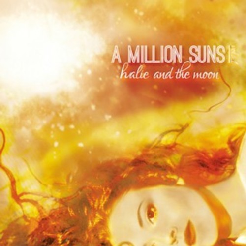 Halie and The Moon - Million Suns: Vol. 1 [CD]