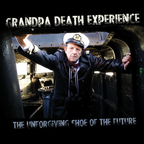 Grandpa Death Experience - Unforgiving Shoe Of The Future [CD]