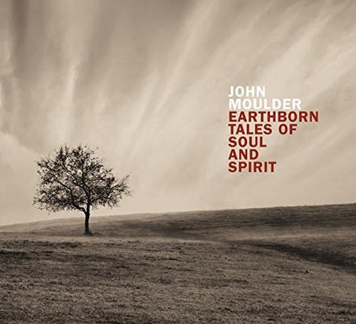 John Moulder - EARTHBORN TALES OF SOUL AND SPIRIT [CD]