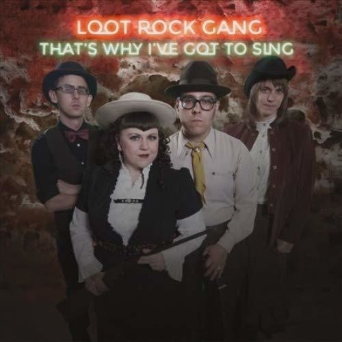 Loot Rock Gang - That's Why I've Got To Sing [LP] Vinyl Record