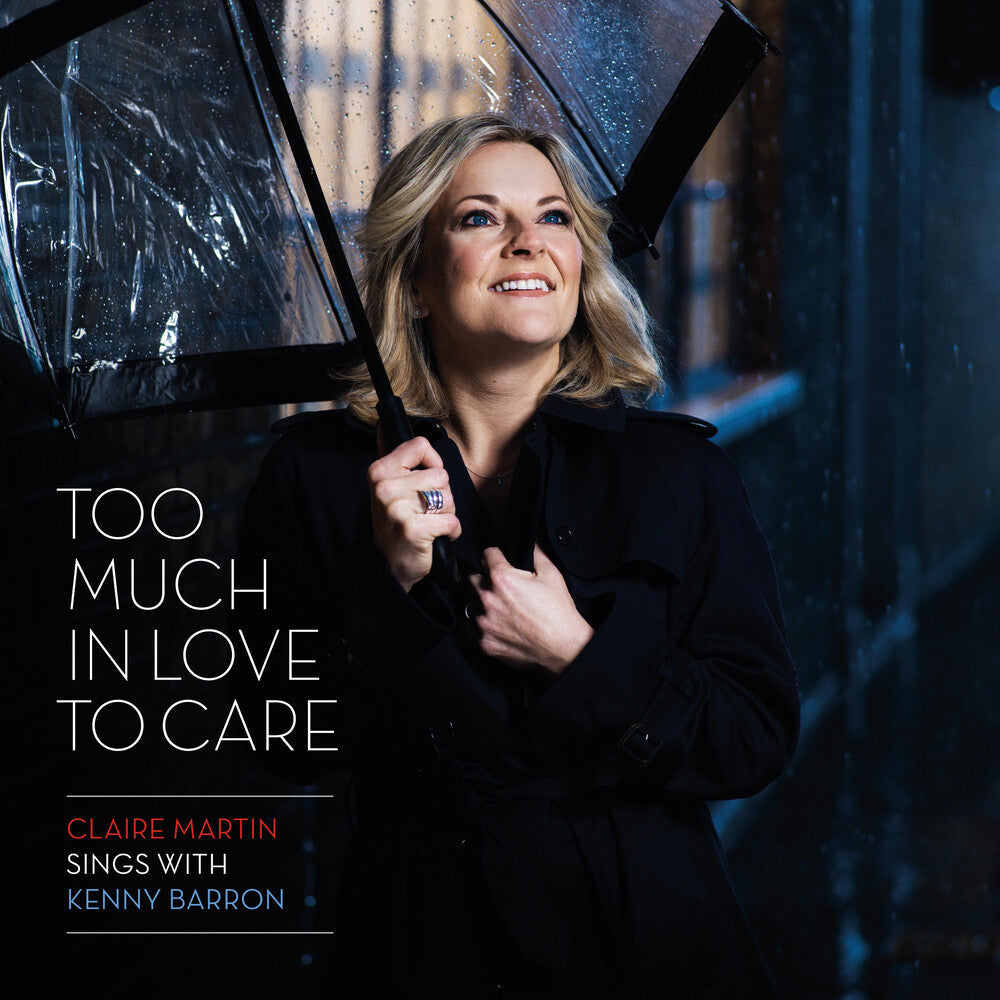 Claire Martin / Barron,Kenny - Too Much in Love to Care [CD]