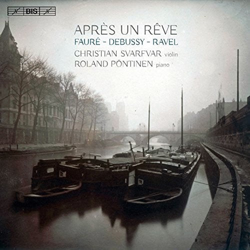 Debussy / Faure / Svarfvar / Pontinen - Apres un reve [CD]