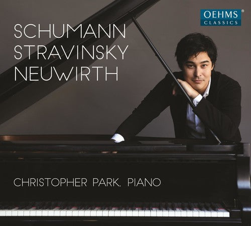 Neuwirth / Schumann / Stravinsky / Park - Schumann, Stravinsky & Neuwirth: Piano Music [CD]