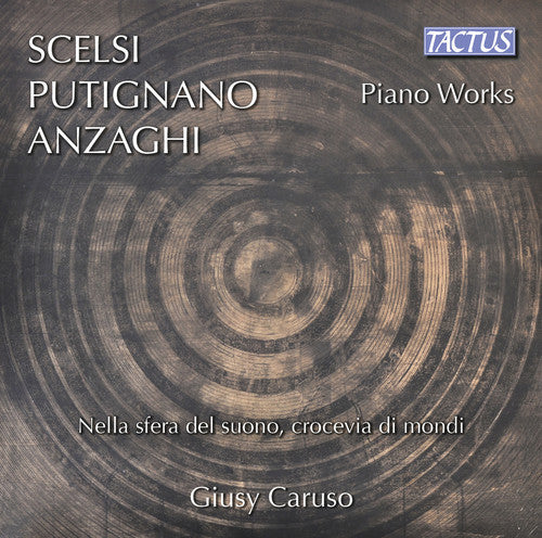Giusy Caruso - Scelsi, Putignano & Anzaghi: Piano Works [CD]
