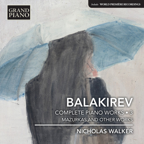 Balakirev / Walker - Balakirev: Complete Piano Music Vol 3 [CD]