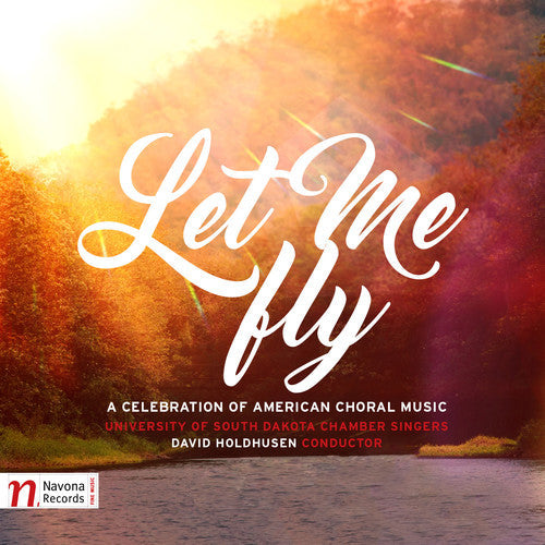 University Of South Dakota Chamber Singers - Let Me Fly [CD]