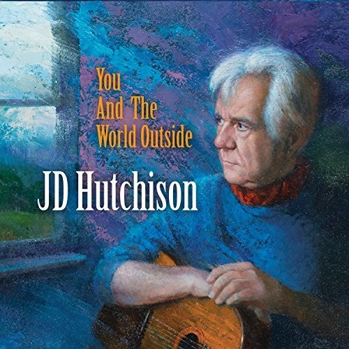 Jd Hutchison - You And The World Outside [CD]