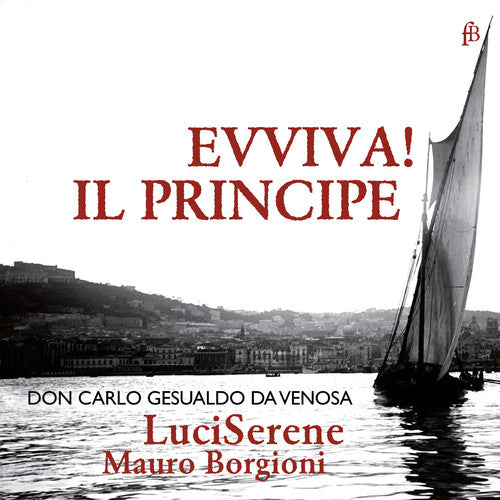 Gesualdo / Luciserene / Borgioni - Eviva Il Principe [CD]