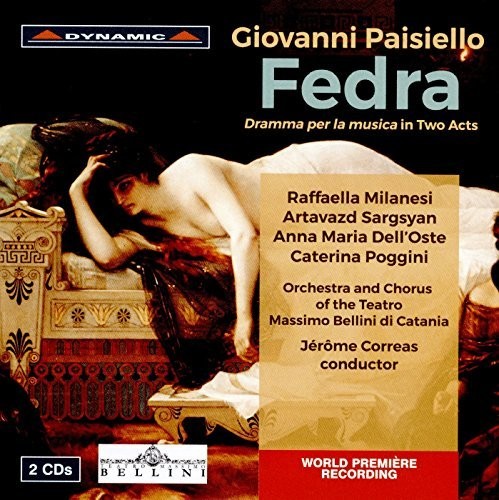 Paisiello / Milanesi / Sargsyan - Giovanni Paisiello: Fedra [2 CD]