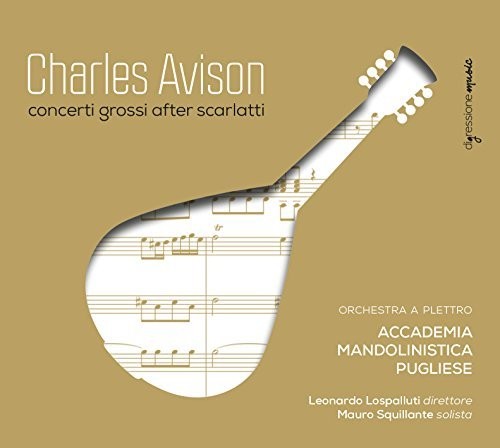 Avison / Squillante / Accademia Mandolinistica - Charles Avison: Concerti Grossi after Scarlatti [CD]