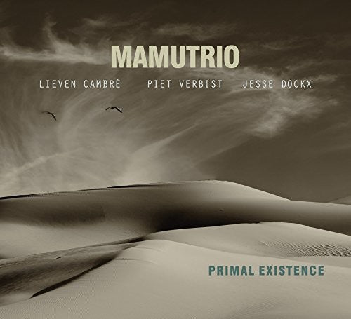 Mamutrio - PRIMAL EXISTENCE [CD]