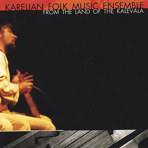 Karelian Folk Music Ensemble - From the Land of the Kalevala [CD]