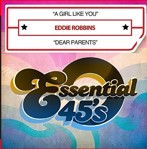 Eddie Robbins - Girl Like You / Dear Parents [CD]