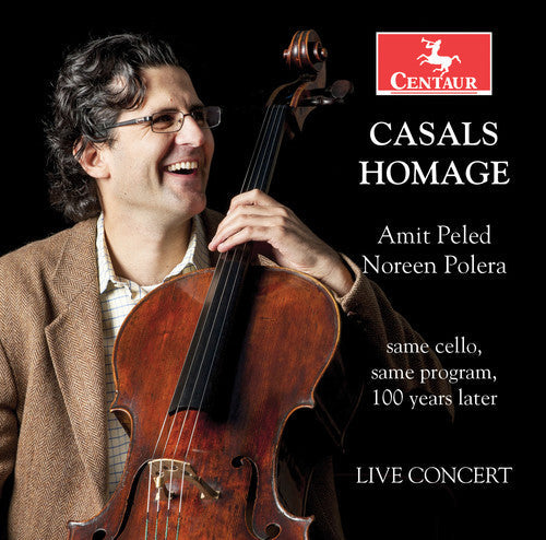 J Bach S / Beethoven / Faure / Peled / Polera - Casals Homage [CD]