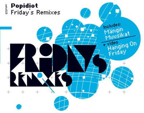 Popidiot - Friday's Remixes [CD]