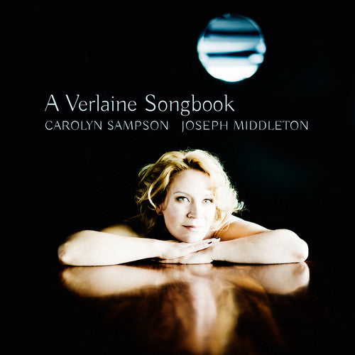 Bordes / Debussy / Faure / Hahn / Sampson - A Verlaine Songbook [CD]