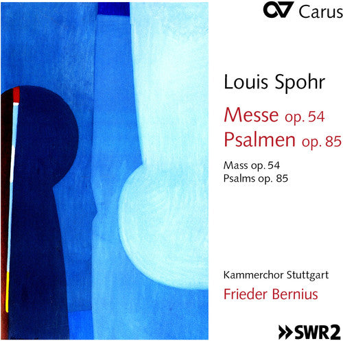 Spohr / Stuttgart / Bernius / Bernius - Louis Spohr: Mass Op 54 & Psalms Op 85 [CD]