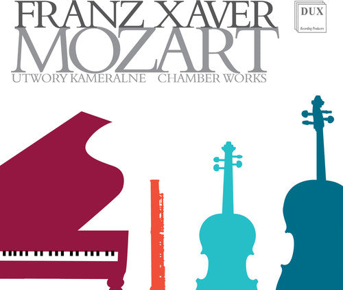 Mozart / Zawislak / Kolodziej / Liszewska - Franz Xaver Mozart: Chamber Works [CD]