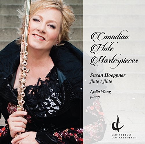 Baker / Kulesha / Hoeppner / Wong / Johnston - Canadian Flute Masterpieces [CD]