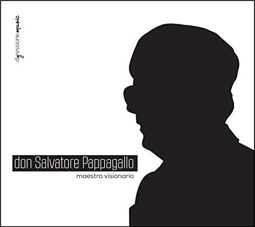 Orchestra e Coro 'Josquino Salepico' - Don Salvatore Pappagallo: Maestro visionario [CD]