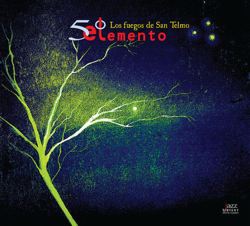 Solares / Gordillo / Quinto Elemento - Los Fuegos de San Telmo [CD]