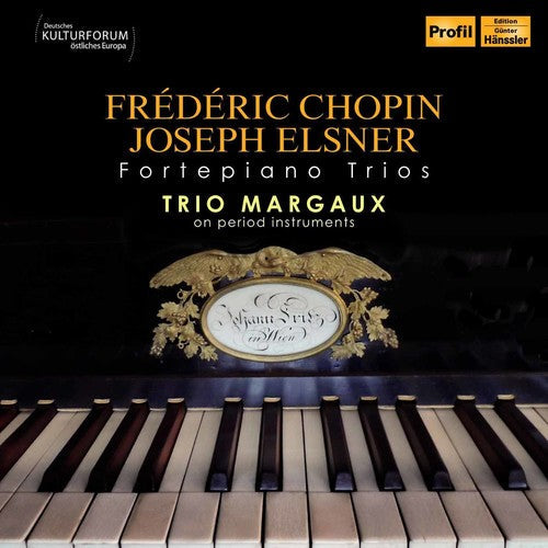 Margaux Trio - Frederic Chopin & Joseph Elsner: Fortepiano Trios [CD]
