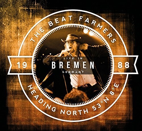 Beat Farmers - Heading North 53n 8e: Live In Bremen (Uk) [CD]