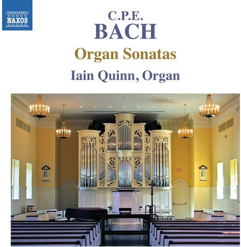 CPE Bach / Quinn - C.P.E. Bach: Complete Organ Sonatas [CD]
