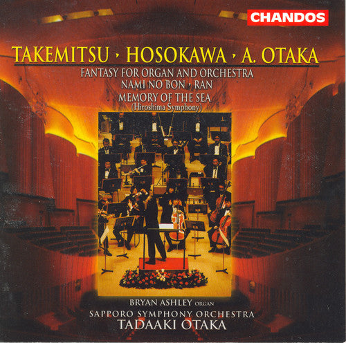 Takemitsu/Hosokawa/Otaka - Ran / Hiroshima Symphony / Fantasy Organ & Orch [CD]