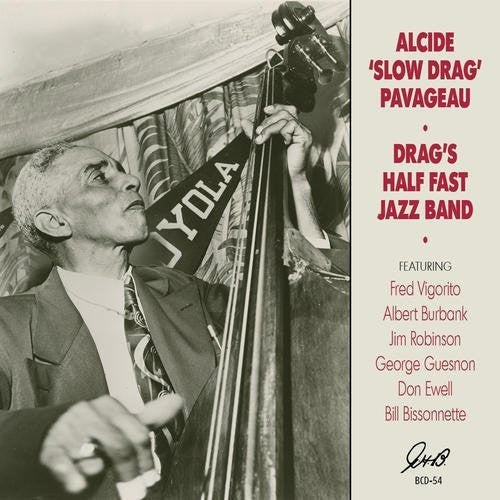 Alcide Pavageau Slowdrag - Drag's Half Fast Jazz Band [CD]