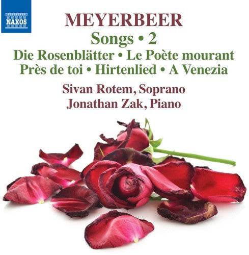 Giacomo Meyerbeer / Rotem / Zak / Erdmann - Giacomo Meyerbeer: Songs Vol 2 [CD]