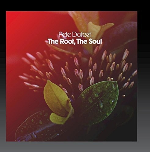 Pete Dafeet - The Root, the Soul [CD]