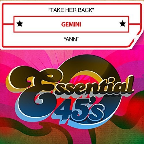 Gemini - Take Her Back / Ann (digital 45) [CD]