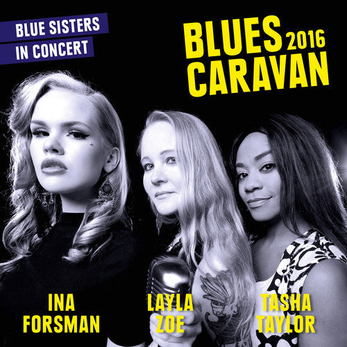 Ina Forsman / Zoe,Layla / Taylor,Tasha - Blues Caravan 2016 [CD]