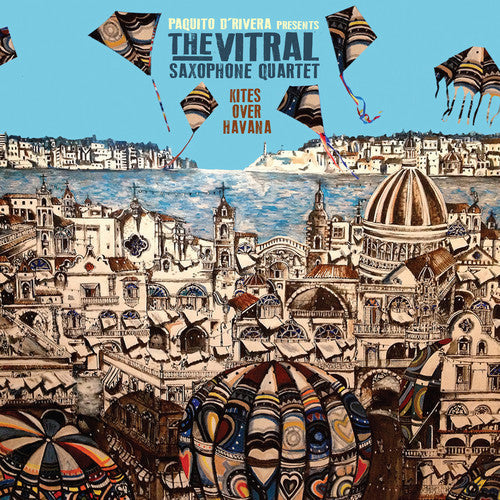 Vitral Saxophone Quartet - Kites Over Havana [CD]