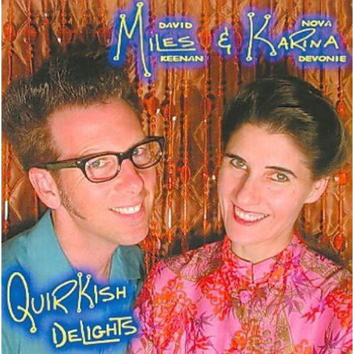 Miles & Karina - Quirkish Delights [CD]