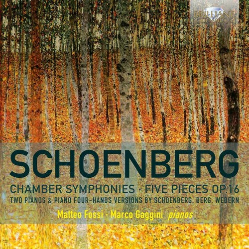 Matteo Fossi - Arnold Schoenberg: Chamber Symphonies & Five Pieces Op16 [CD]