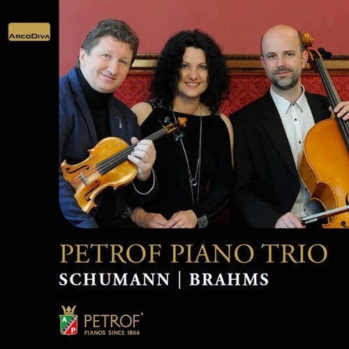 Petrof Piano Trio - Schumann & Brahms: Petrof Piano Trio [CD]