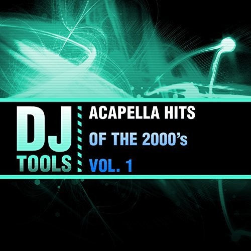 Dj Tools - Acapella Hits Of The 2000's, Vol. 1 [CD]