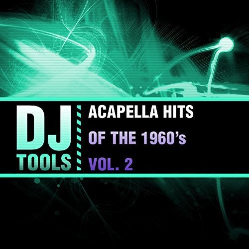 Dj Tools - Acapella Hits Of The 1960's, Vol. 2 [CD]