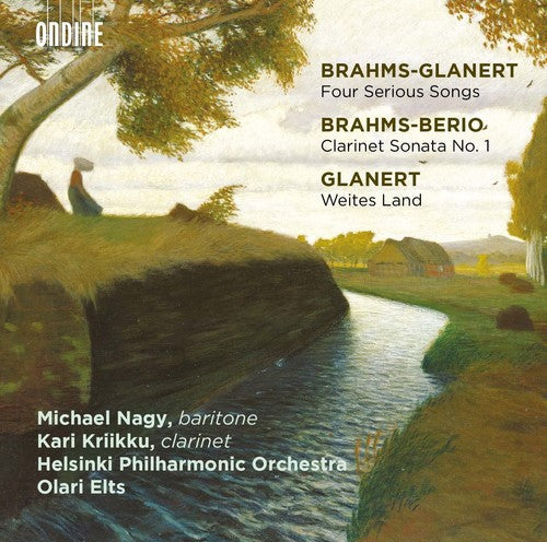 Berio / Brahms / Glanert / Nagy / Kriikku / Elts - Brahms-Glanert: Four Serious Songs - Brahms-Berio: Clarinet Sonata [CD]
