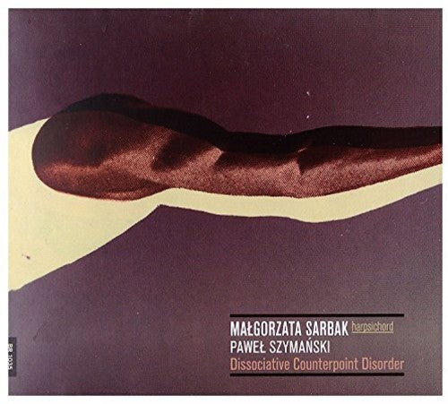 Szymanski / Sarbak - Pawel Syzmanski: Dissociative Counterpoint Disorder - Malgorzata [CD]