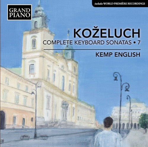 Kemp English - Leopold Kozeluch: Complete Keyboard Sonatas, Vol. 7 [CD]
