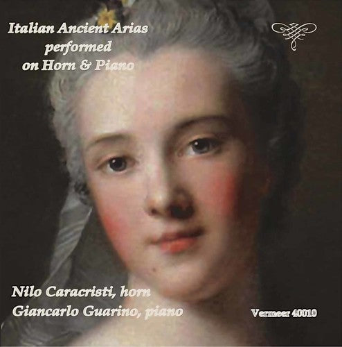 Caccini / Caldara / Cesti / Vivaldi / Guarino - Italian Ancient Arias Performed on Horn & Piano [CD]