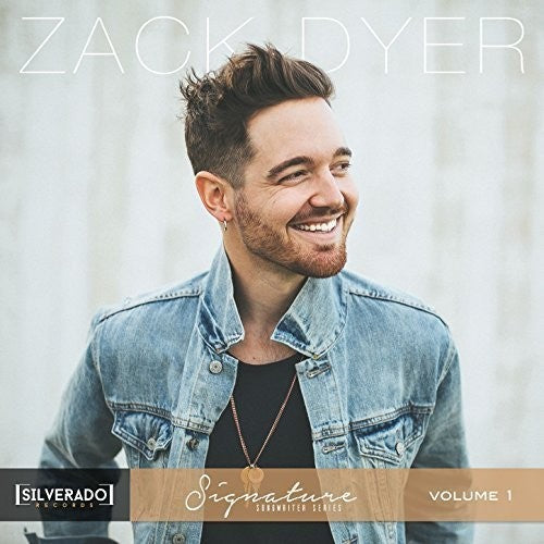 Zack Dyer - Silverado Signature Songwriter Series 1 [CD]