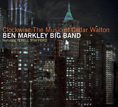 Ben Markley Big B& - Clockwise: The Music Of Cedar Walton [CD]