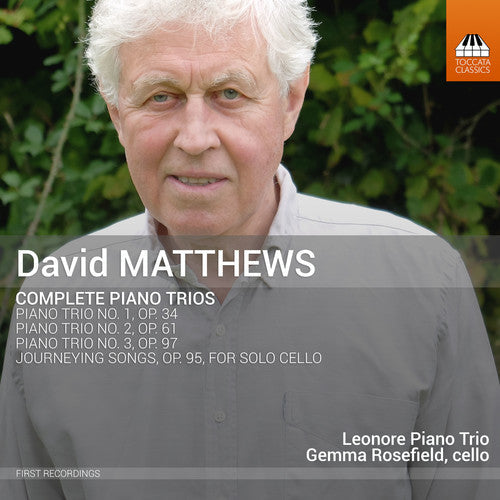 Matthews / Leonore Piano Trio / Rosefield - David Matthews: Complete Piano Trios [CD]
