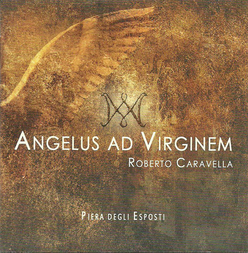 Piera Degli Esposti - Roberto Caravella: Angelus ad Virginem [CD]