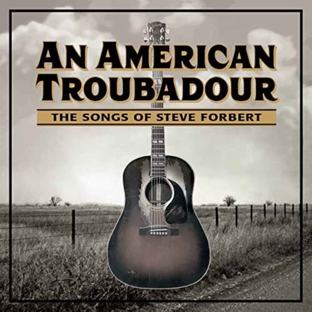 An American Troubadour Songs Of Steve / Various - An American Troubadour: The Songs Of Steve Forbert / Various [CD]