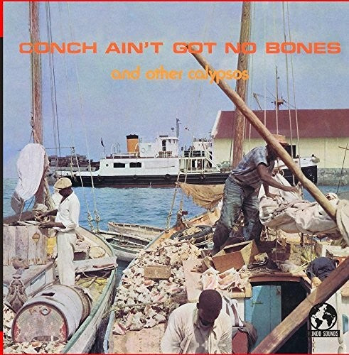 The Island Champions - Conch Ain't Got No Bones And Other Calypsos [CD]